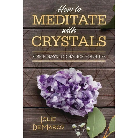 How to Meditate With Crystals