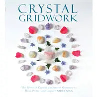 Crystal Gridwork: The Power of Crystals and Sacred Geometry Book.